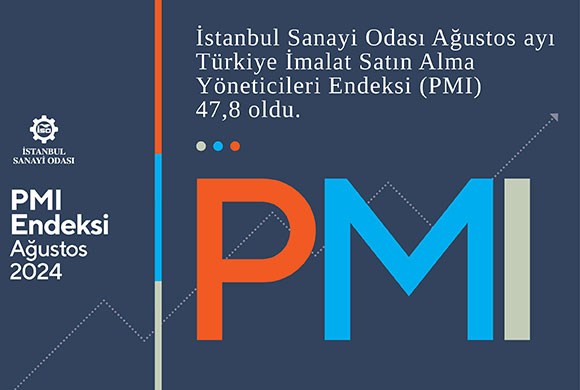 İSO Türkiye İmalat PMI Ağustos 2024 Raporu ile Türkiye Sektörel PMI Raporu Açıklandı