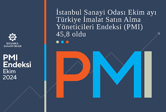 İSO Türkiye İmalat PMI Ekim 2024 Raporu ile Türkiye Sektörel PMI Raporu Açıklandı