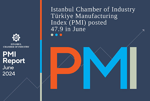 ICI Released June 2024 Türkiye Manufacturing PMI and Türkiye Sector PMI Report 